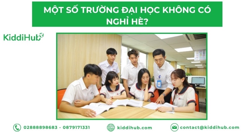Một số trường đại học không có nghỉ hè?