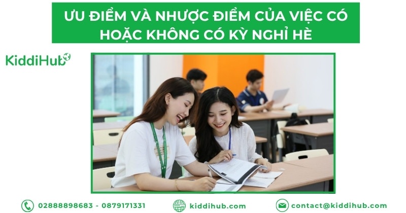 Ưu điểm và nhược điểm của việc có hoặc không có kỳ nghỉ hè