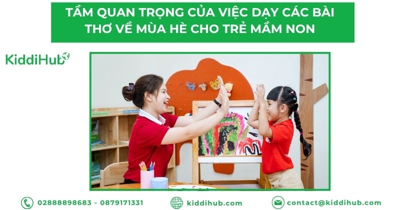 Tầm quan trọng của việc dạy các bài thơ về mùa hè cho trẻ mầm non