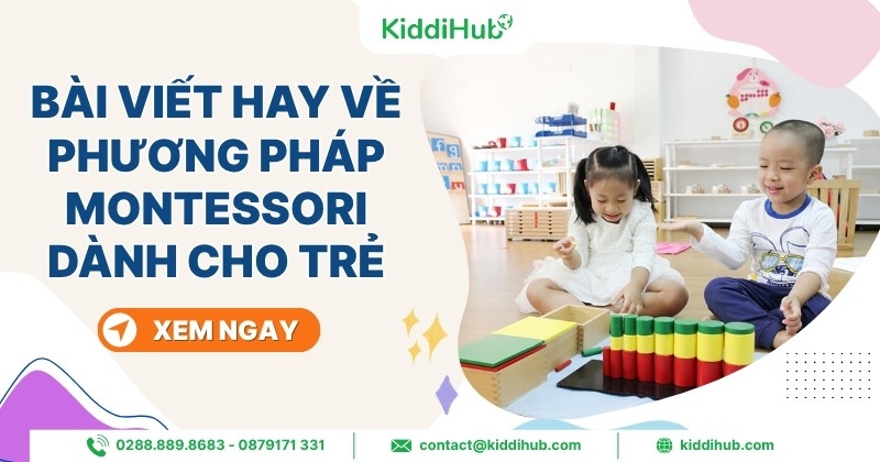 Bài viết hay về phương pháp Montessori dành cho trẻ