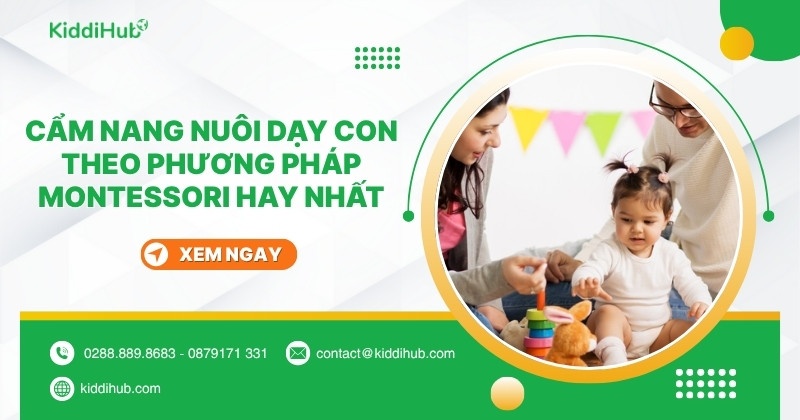 Cẩm nang nuôi dạy con theo phương pháp Montessori 2025
