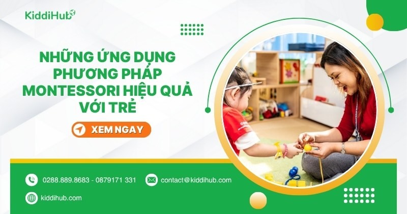 Ứng dụng phương pháp Montessori trong giáo dục mầm non