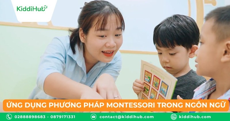 Ứng dụng phương pháp Montessori trong ngôn ngữ