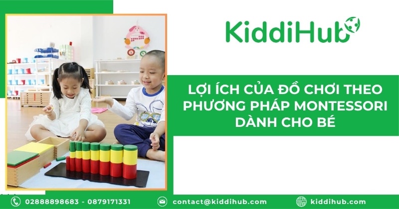 Lợi ích của đồ chơi theo phương pháp Montessori dành cho bé