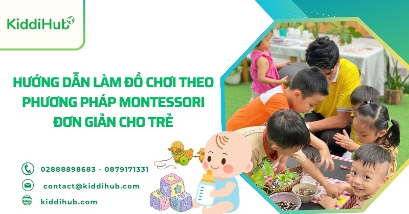 Hướng dẫn làm đồ chơi theo phương pháp Montessori đơn giản cho trẻ