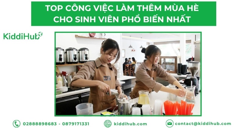 Top công việc làm thêm mùa hè cho sinh viên phổ biến nhất
