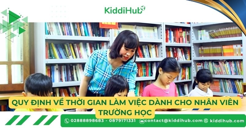 Quy định về thời gian làm việc dành cho nhân viên trường học