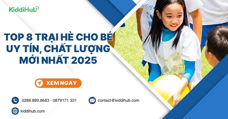 Top 8 trại hè cho bé hấp dẫn, uy tín tại TPHCM mới nhất 2025