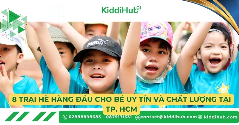 8 trại hè hàng đầu cho bé uy tín và chất lượng tại TP. HCM