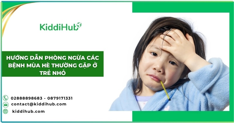 Hướng dẫn phòng ngừa các bệnh mùa hè thường gặp ở trẻ nhỏ