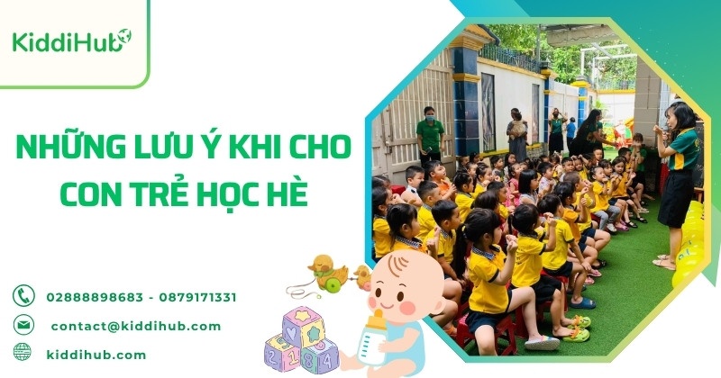 Những lưu ý khi cho con trẻ học hè