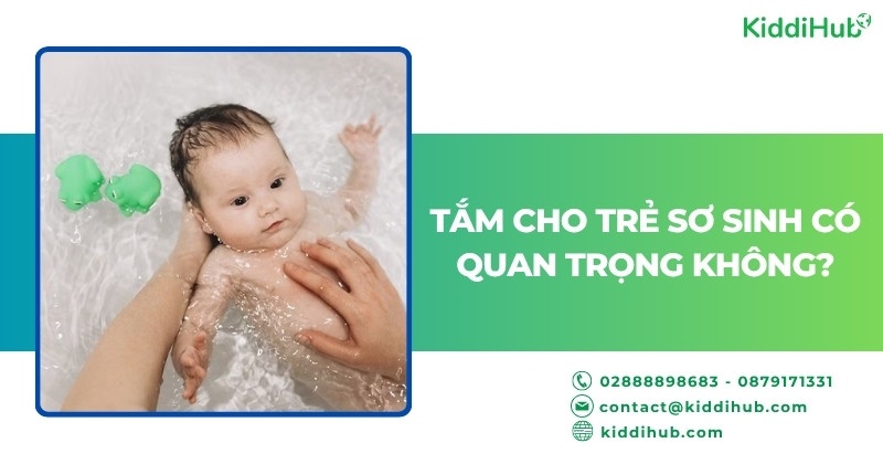 Tắm cho trẻ sơ sinh có quan trọng không?