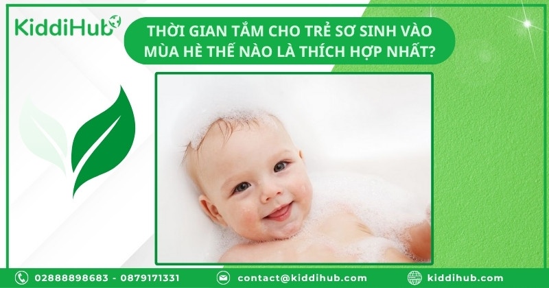 Thời gian tắm cho trẻ sơ sinh vào mùa hè thế nào là thích hợp nhất?