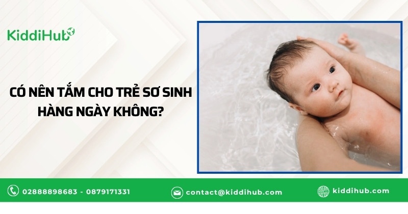 Có nên tắm cho trẻ sơ sinh hàng ngày không?