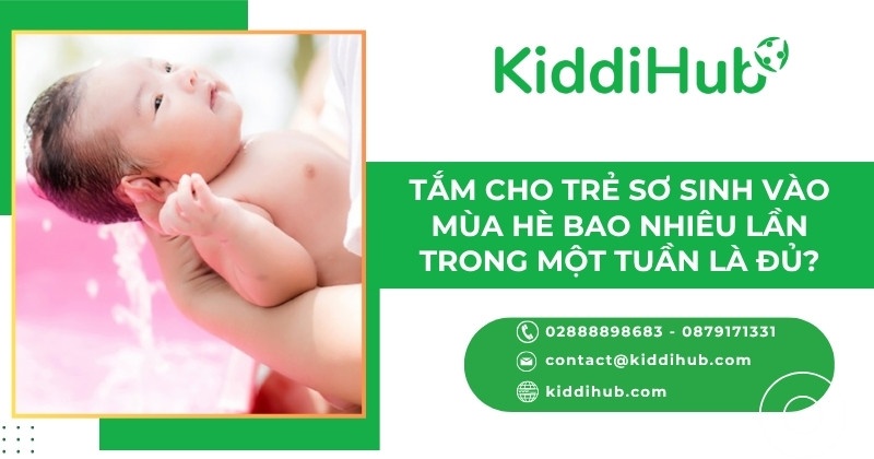 Tắm cho trẻ sơ sinh vào mùa hè bao nhiêu lần trong một tuần là đủ?