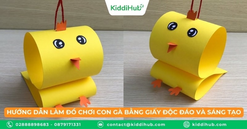Hướng dẫn làm đồ chơi con gà bằng giấy độc đáo và sáng tạo