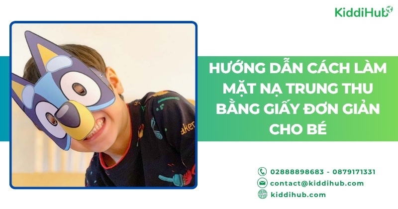 Hướng dẫn cách làm mặt nạ Trung thu bằng giấy đơn giản cho bé