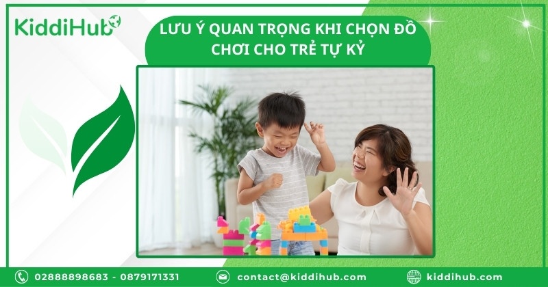 Lưu ý quan trọng khi chọn đồ chơi cho trẻ tự kỷ