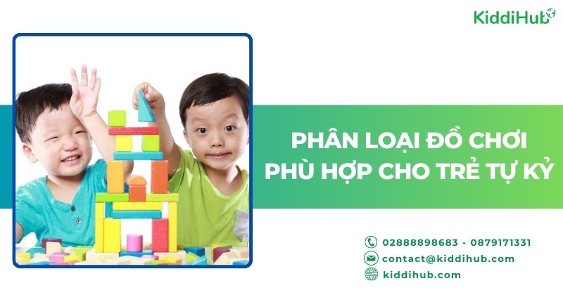 Phân loại đồ chơi phù hợp cho trẻ tự kỷ