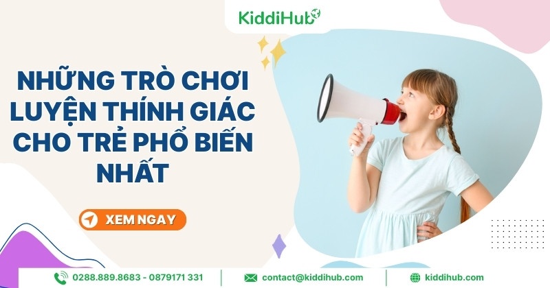 Những trò chơi luyện thính giác cho trẻ phổ biến nhất