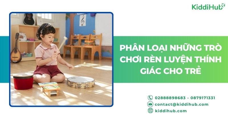 Phân loại những trò chơi rèn luyện thính giác cho trẻ
