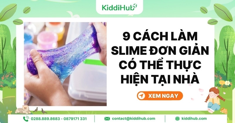 9 cách làm slime đơn giản có thể thực hiện tại nhà