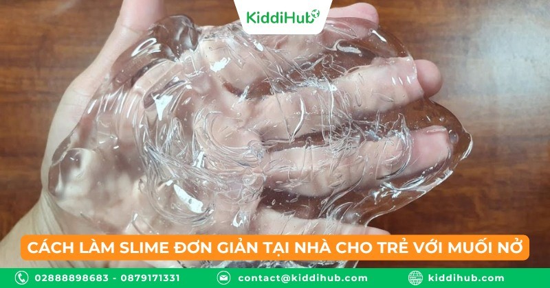 Cách làm slime đơn giản tại nhà cho trẻ với muối nở