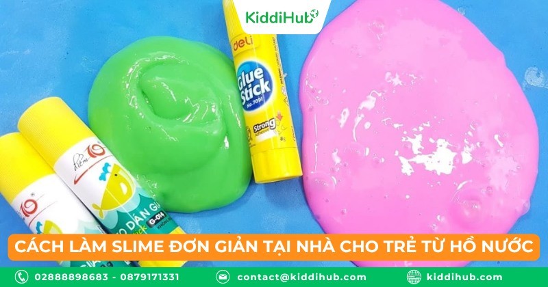 Cách làm slime đơn giản tại nhà cho trẻ từ hồ nước
