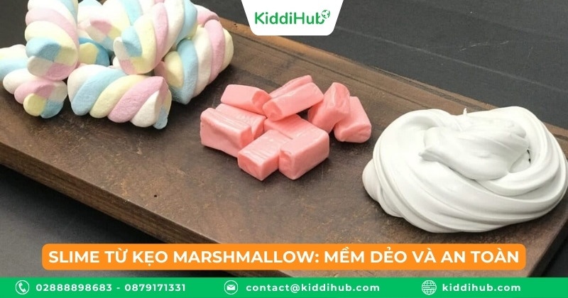 Slime từ kẹo Marshmallow: Mềm dẻo và an toàn