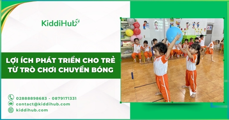 Lợi ích phát triển cho trẻ từ trò chơi chuyền bóng
