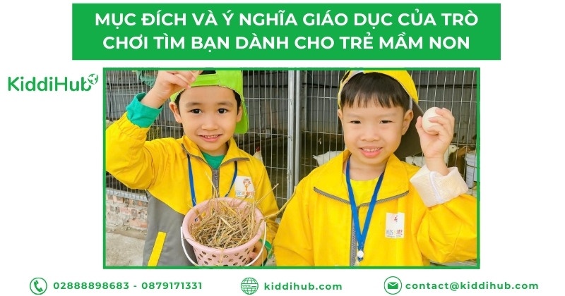 Mục đích và ý nghĩa giáo dục của trò chơi tìm bạn dành cho trẻ mầm non