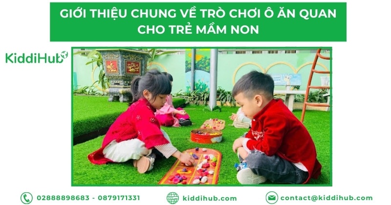 Giới thiệu chung về trò chơi ô ăn quan cho trẻ mầm non