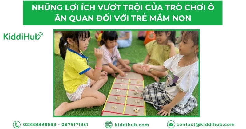 Những lợi ích vượt trội của trò chơi ô ăn quan đối với trẻ mầm non