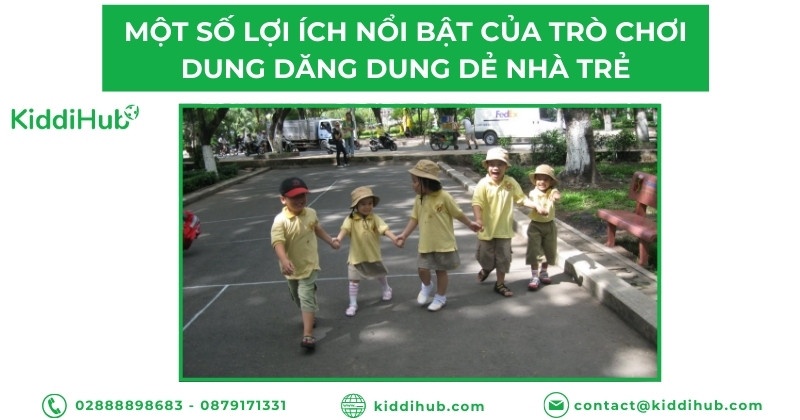 Một số lợi ích nổi bật của trò chơi dung dăng dung dẻ nhà trẻ