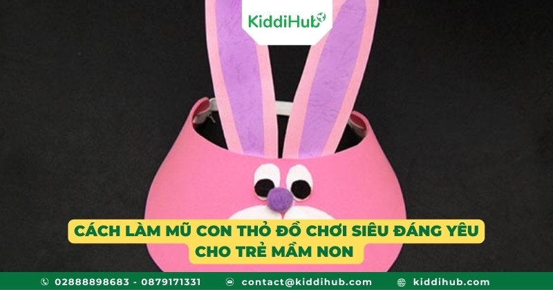 Cách làm mũ con thỏ đồ chơi siêu đáng yêu cho trẻ mầm non