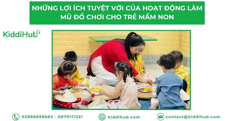 Những lợi ích tuyệt vời của hoạt động làm mũ đồ chơi cho trẻ mầm non
