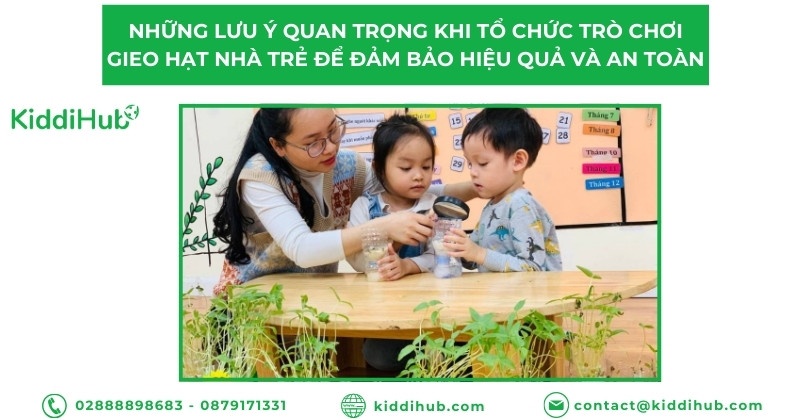 Những lưu ý quan trọng khi tổ chức trò chơi gieo hạt nhà trẻ để đảm bảo hiệu quả và an toàn