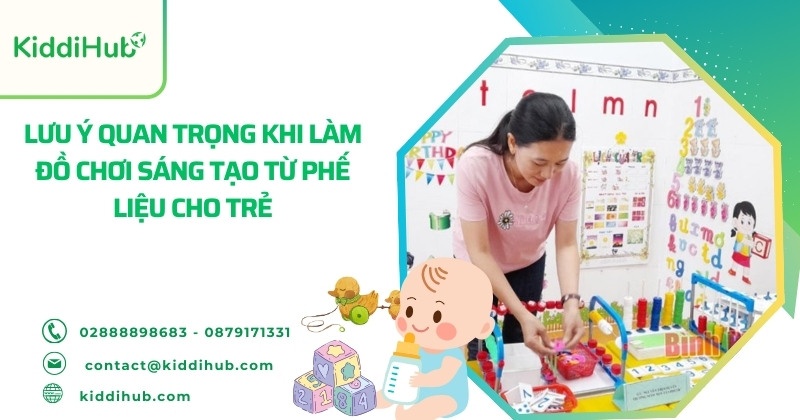 Lưu ý quan trọng khi làm đồ chơi sáng tạo từ phế liệu cho trẻ