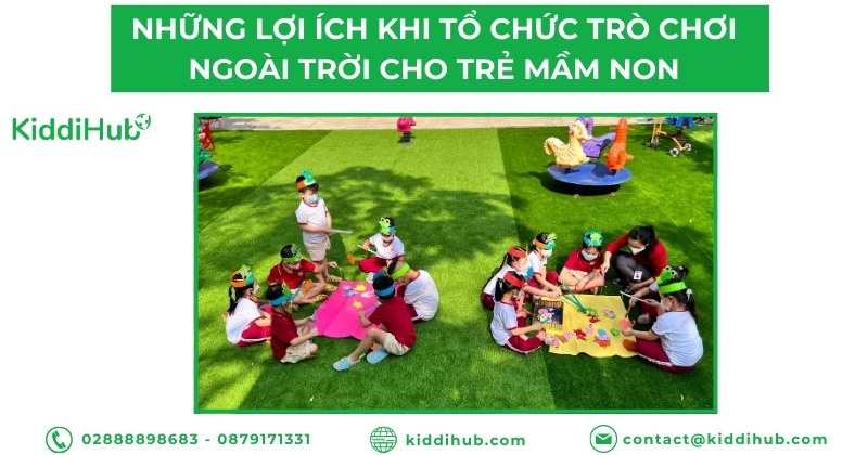 Những lợi ích khi tổ chức trò chơi ngoài trời cho trẻ mầm non