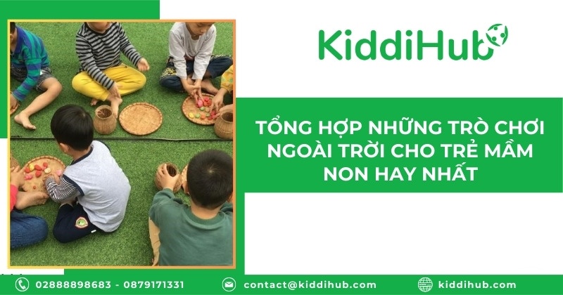 Tổng hợp những trò chơi ngoài trời cho trẻ mầm non hay nhất