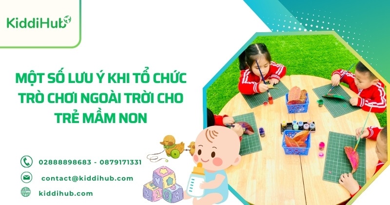 Một số lưu ý khi tổ chức trò chơi ngoài trời cho trẻ mầm non