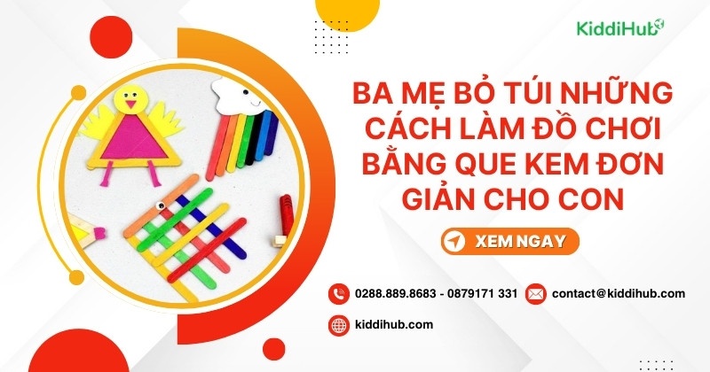 Ba mẹ bỏ túi những cách làm đồ chơi từ que kem đơn giản cho con