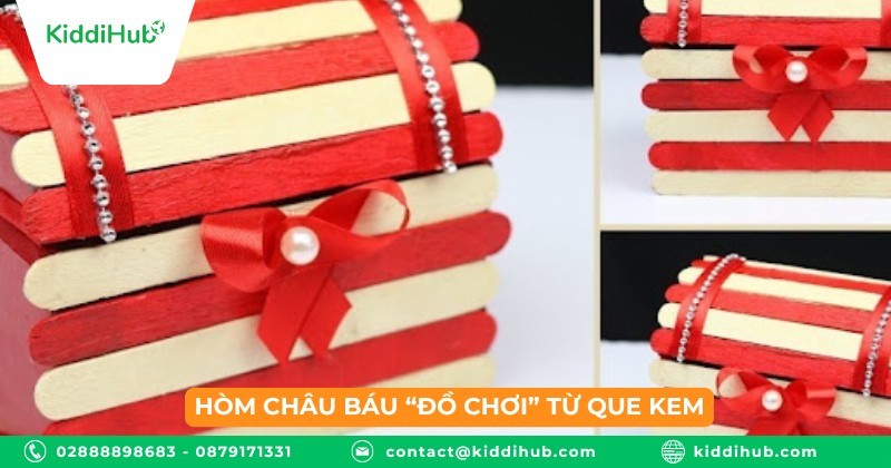 Hòm châu báu “đồ chơi” từ que kem