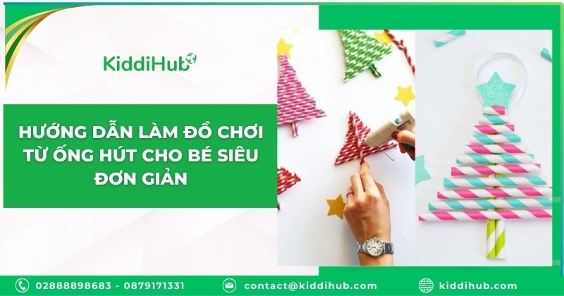 Hướng dẫn làm đồ chơi từ ống hút cho bé siêu đơn giản