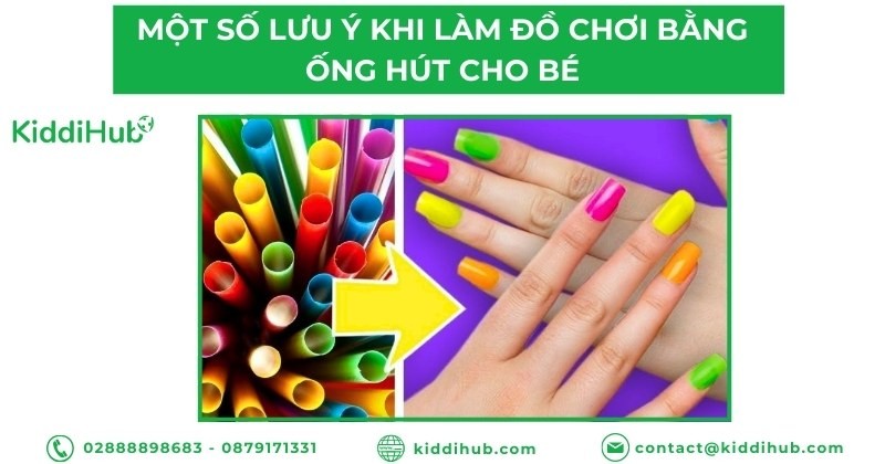Một số lưu ý khi làm đồ chơi bằng ống hút cho bé