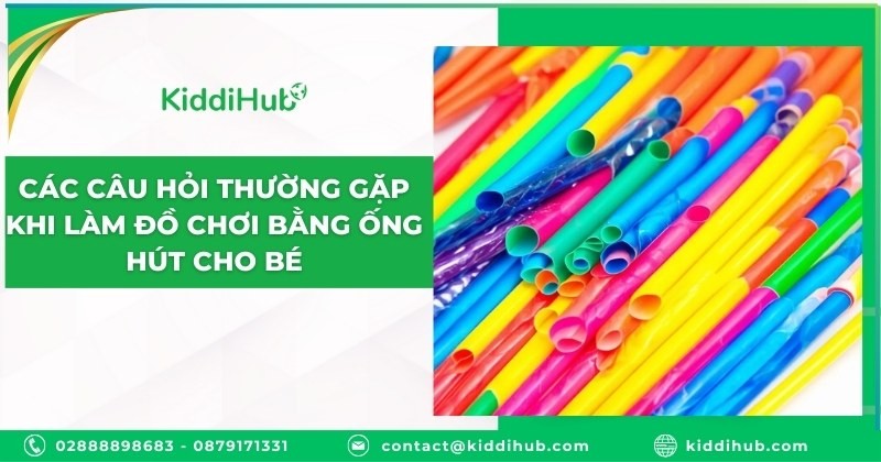 Các câu hỏi thường gặp khi làm đồ chơi bằng ống hút cho bé