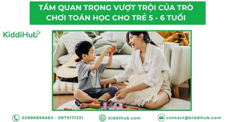 Tầm quan trọng vượt trội của trò chơi toán học cho trẻ 5 - 6 tuổi