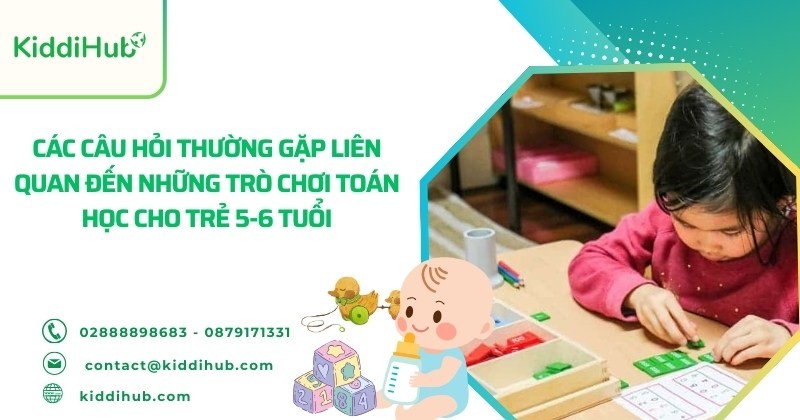 Các câu hỏi thường gặp liên quan đến những trò chơi toán học cho trẻ 5-6 tuổi