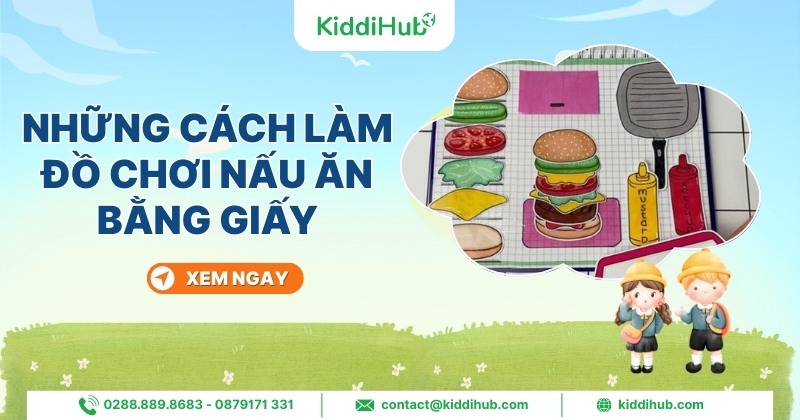 Hướng dẫn cách làm đồ chơi nấu ăn bằng giấy chi tiết nhất