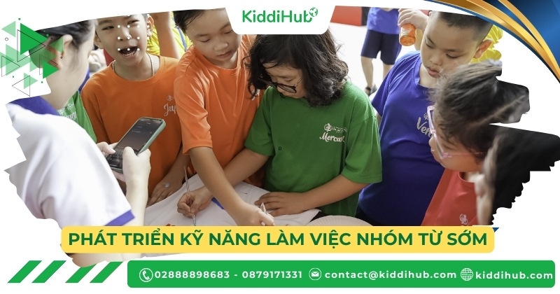 Phát triển kỹ năng làm việc nhóm từ sớm